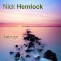 NICK HEMLOCK – let it go